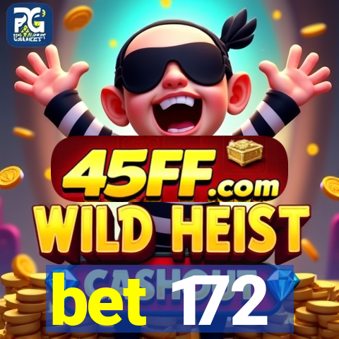 bet 172